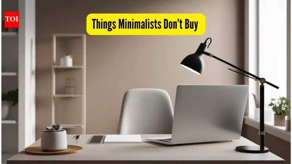 Why it is important to be a minimalist in today’s world and 5 things minimalists would never buy their homes |