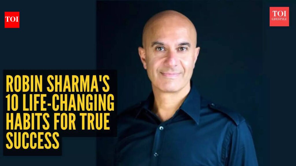 Robin Sharma's 10 life-changing habits for true success