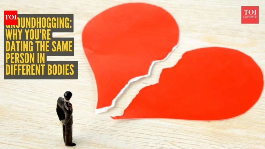 Groundhogging: Why you’re dating the same person in different bodies (And how to break the romantic time loop)