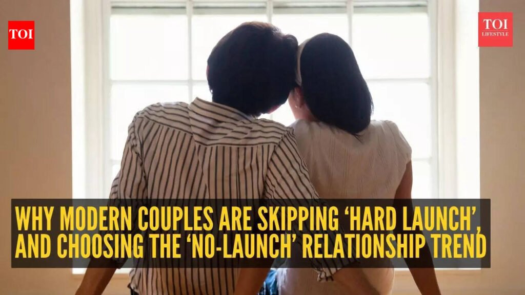 No Launch Relationship Trend: Why modern couples are skipping ‘hard launch’, and choosing the ‘no-launch’ relationship trend |