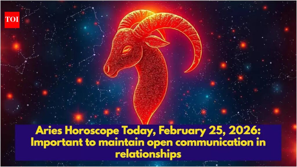 Aries Horoscope Today, February 25, 2026: Important to maintain open communication in relationships