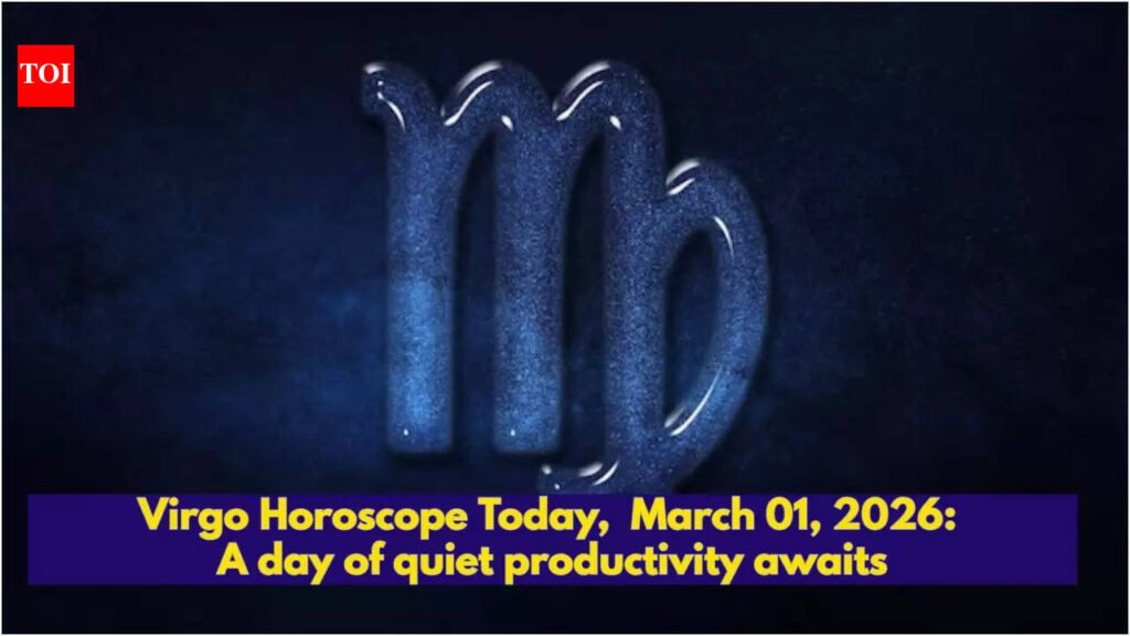Virgo Horoscope Today, March 01, 2026: A day of quiet productivity awaits