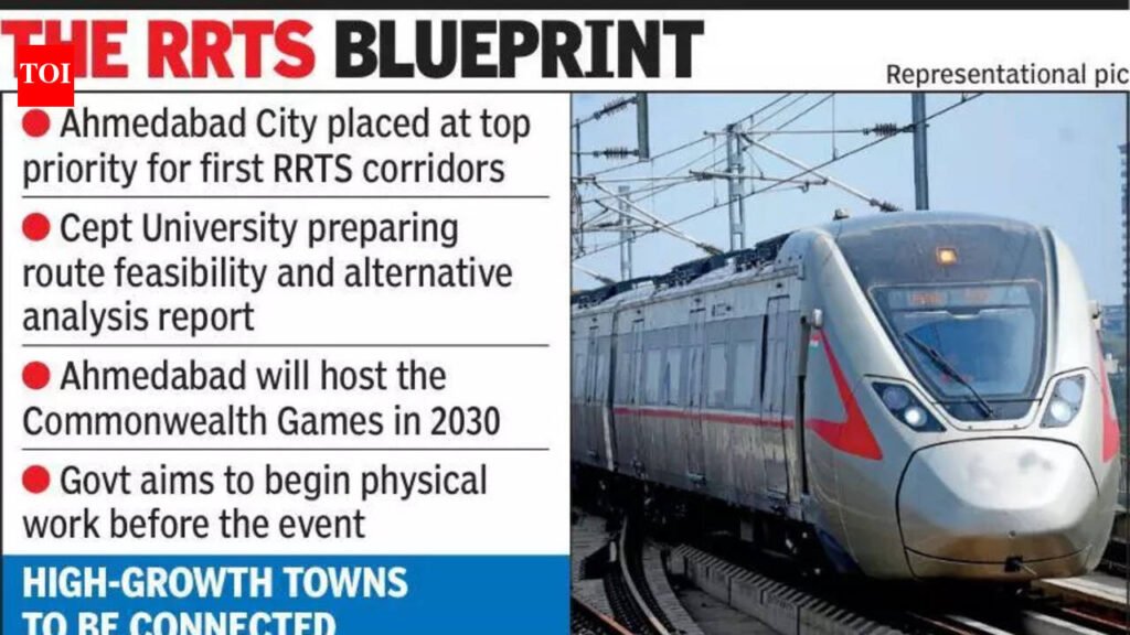 RRTS on track: Ahmedabad set for high-speed links to satellite towns | Ahmedabad News