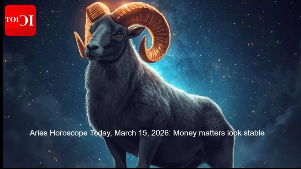 Aries Horoscope Today, March 15, 2026: Money matters look stable