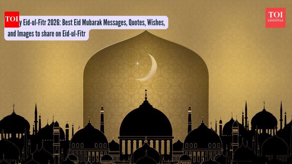 Eid Mubarak Messages & Wishes: Happy Eid-ul-Fitr 2026: Best Eid Mubarak Messages, Quotes, Wishes, and Images to share on Eid-ul-Fitr |