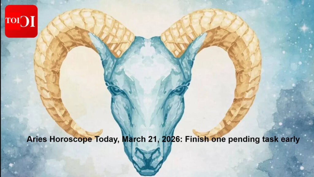 Aries Horoscope Today, March 21, 2026: Finish one pending task early