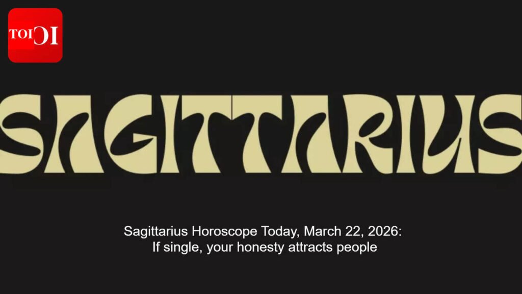 Sagittarius Horoscope Today, March 22, 2026: If single, your honesty attracts people