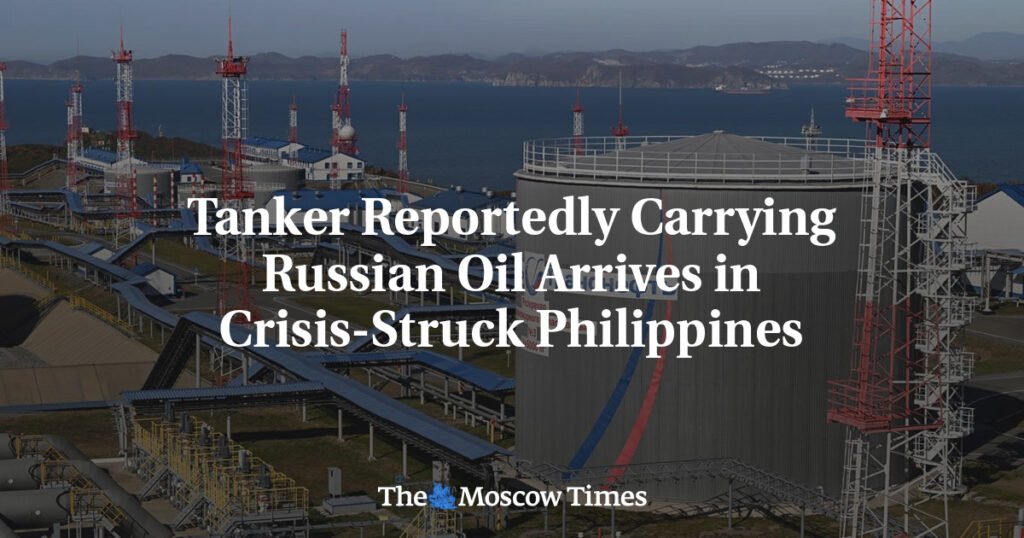 Tanker Reportedly Carrying Russian Oil Arrives in Crisis-Struck Philippines
