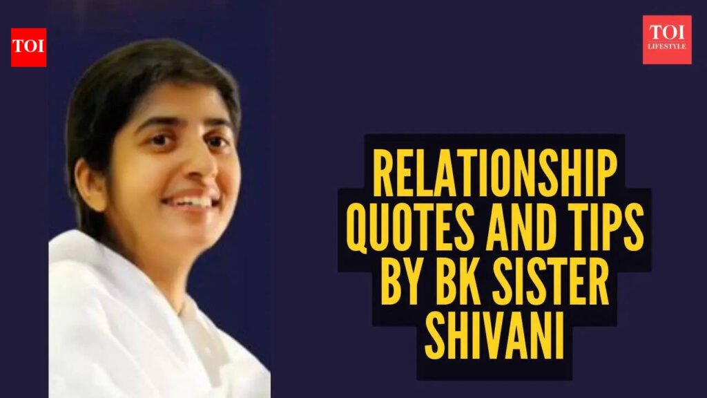 10 relationship quotes and tips by BK sister Shivani