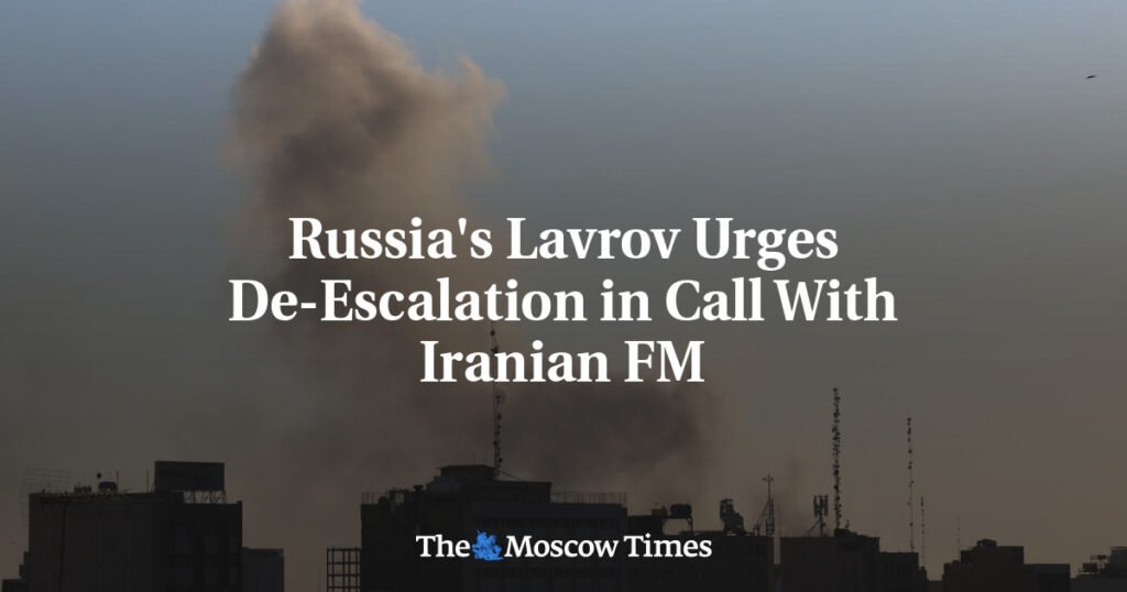 Russia’s Lavrov Urges De-Escalation in Call With Iranian FM