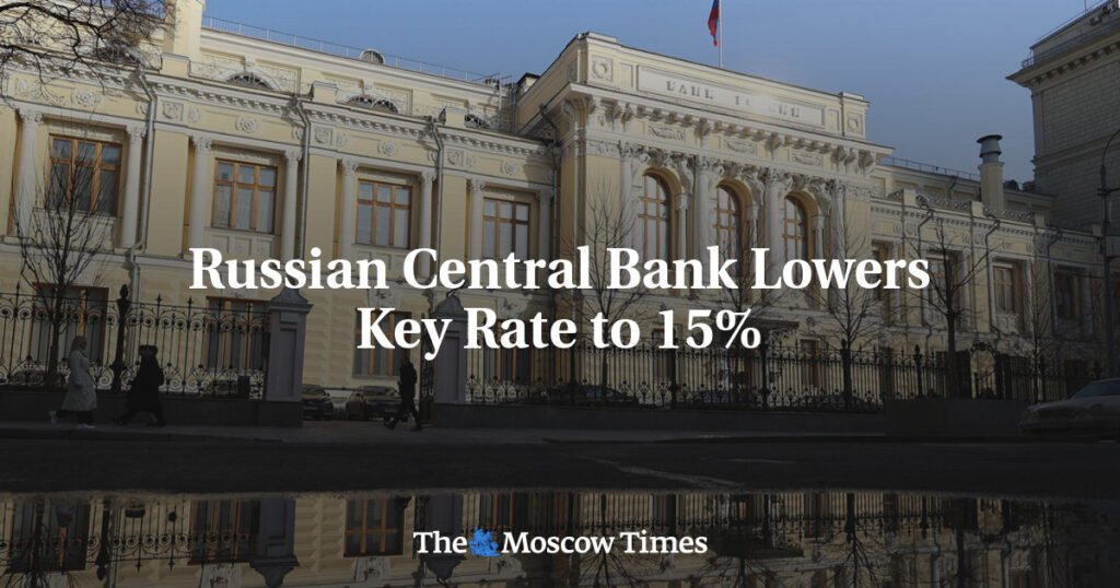 Russian Central Bank Lowers Key Rate to 15%