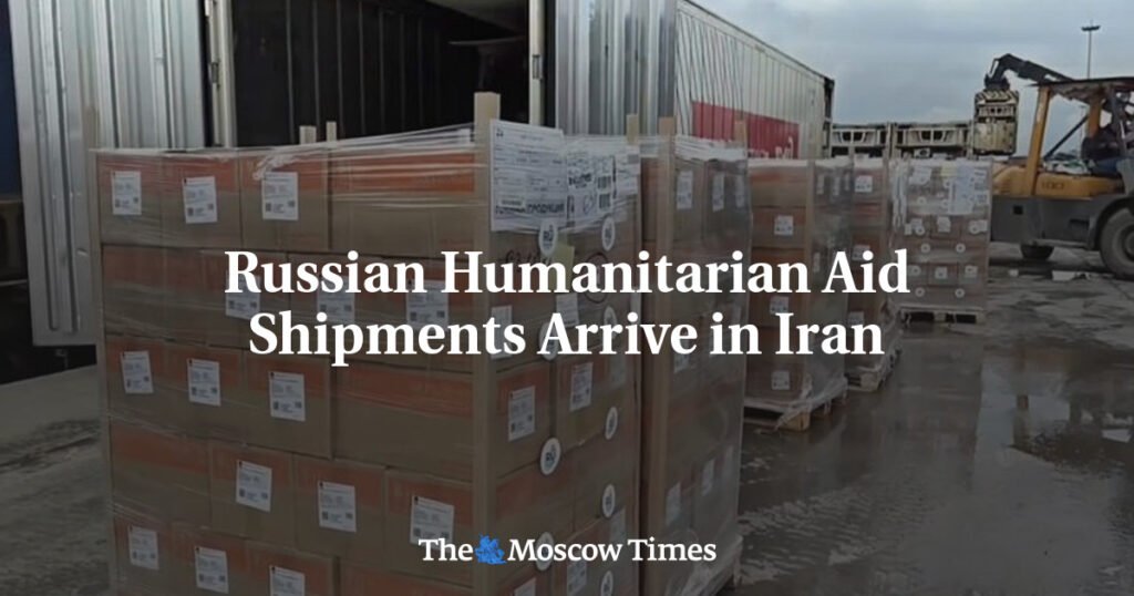 Russian Humanitarian Aid Shipments Arrive in Iran