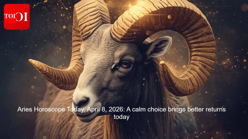 Aries Horoscope Today, April 8, 2026: A calm choice brings better returns today
