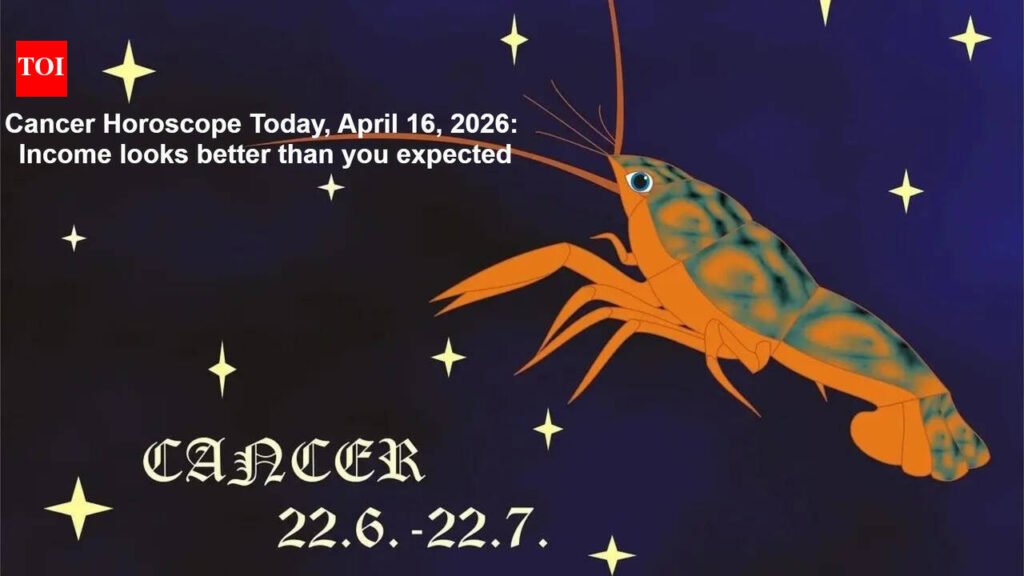 Cancer Horoscope Today, April 16, 2026: Income looks better than you expected
