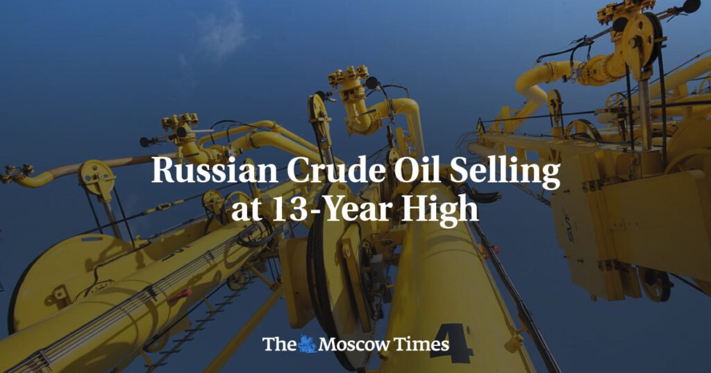 Russian Crude Oil Selling at 13-Year High