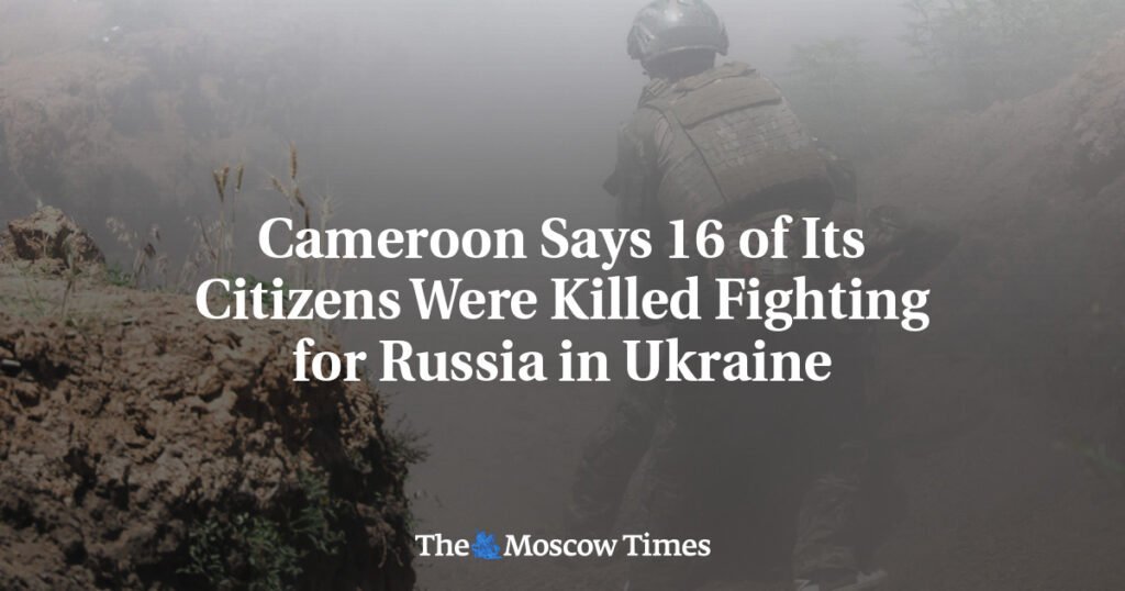 Cameroon Says 16 of Its Citizens Were Killed Fighting for Russia in Ukraine