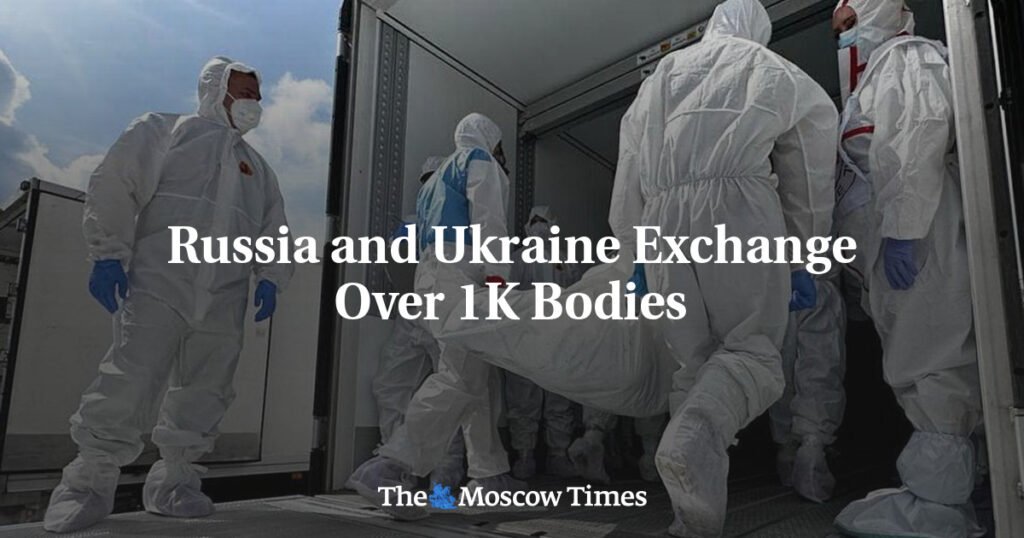 Russia and Ukraine Exchange Over 1K Bodies