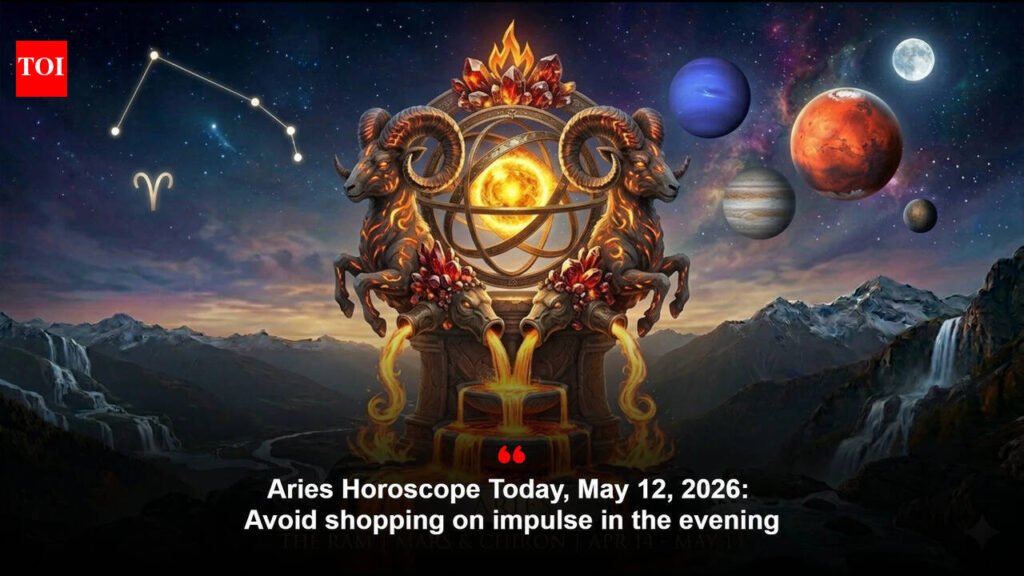 Aries Horoscope Today, May 12, 2026: Avoid shopping on impulse in the evening