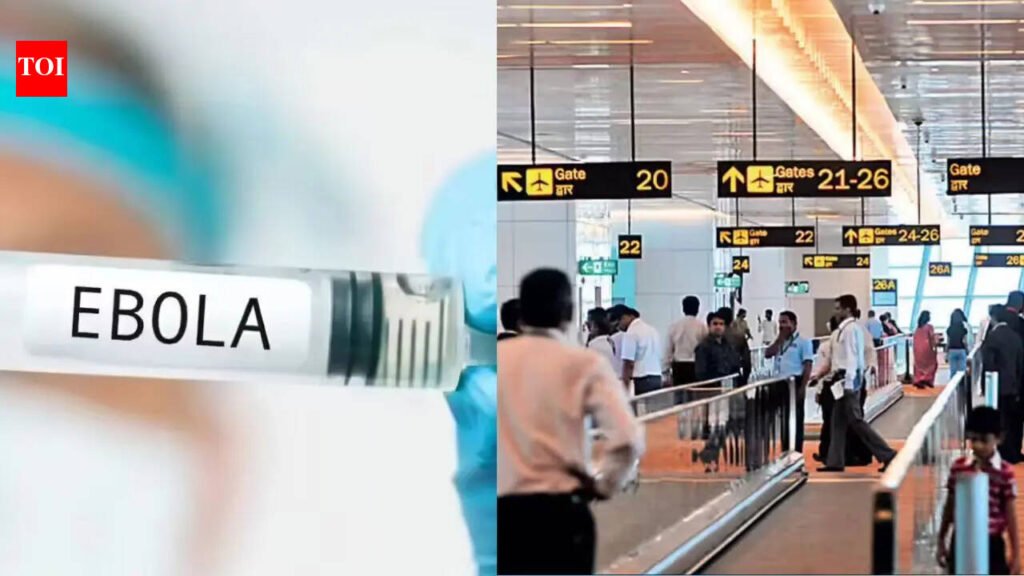 Delhi Airport Advisory: Ebola scare: Delhi airport issues advisory for passengers arriving from Congo, Uganda, South Sudan | Delhi News