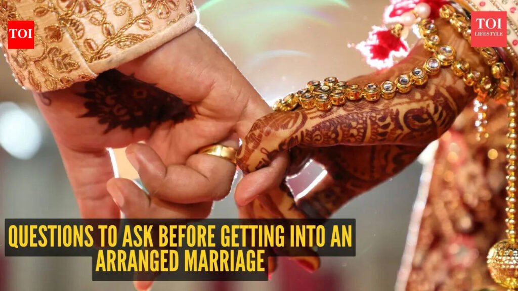 10 questions to ask before getting into an arranged marriage