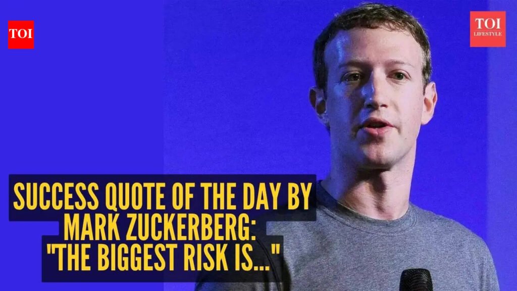 Success quote of the day by Meta CEO Mark Zuckerberg: “The biggest risk is…”