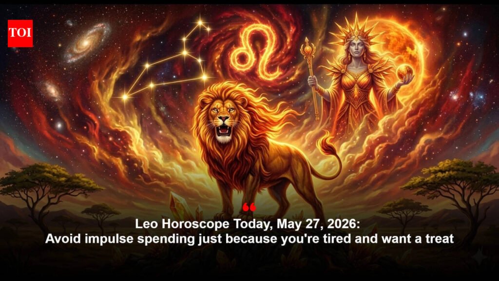 Leo Horoscope Today, May 28, 2026: Avoid impulse spending just because you’re tired and want a treat