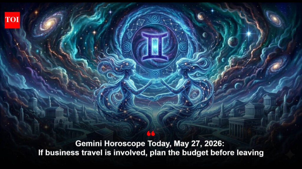 Gemini Horoscope Today, May 28, 2026: If business travel is involved, plan the budget before leaving