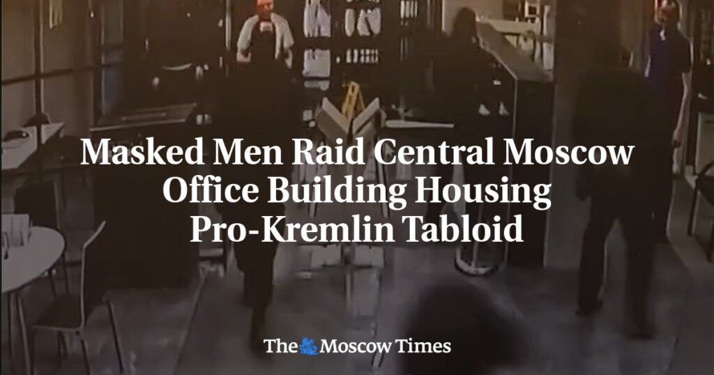 Masked Men Raid Central Moscow Office Building Housing Pro-Kremlin Tabloid