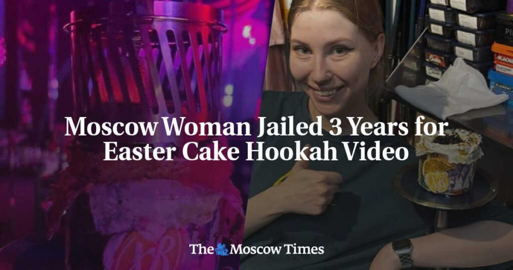 Moscow Woman Jailed 3 Years for Easter Cake Hookah Video