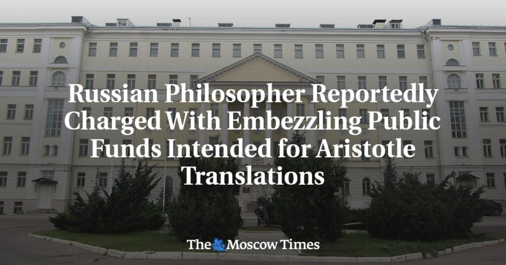 Russian Philosopher Reportedly Charged With Embezzling Public Funds Intended for Aristotle Translations