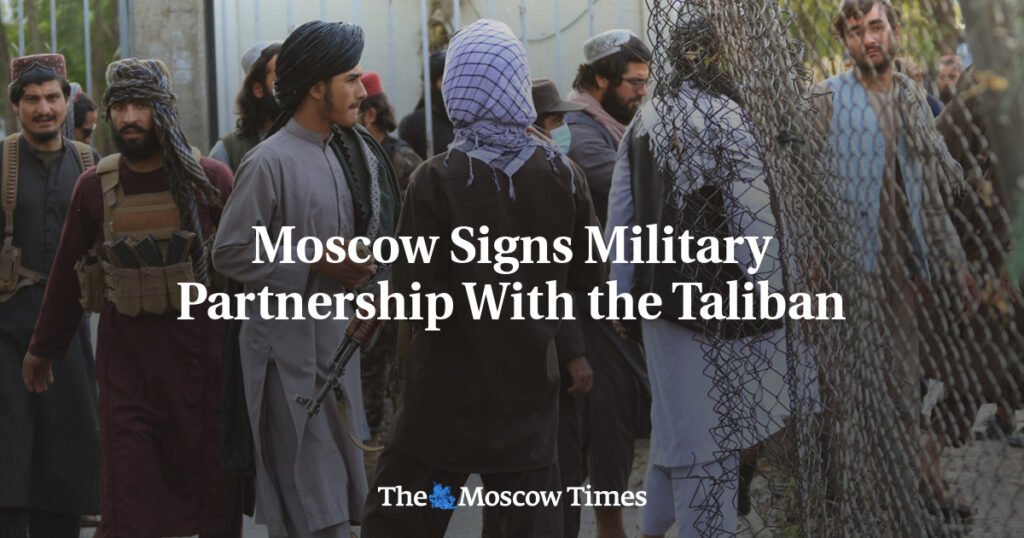 Moscow Signs Military Partnership With the Taliban
