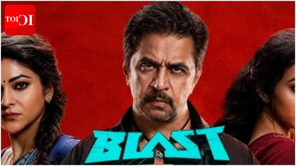 Blast Full Movie Collection: ‘Blast’ box office collections day 11: Arjun Sarja’s film sees 24.3% growth; Worldwide gross crosses Rs 52 cr | Tamil Movie News