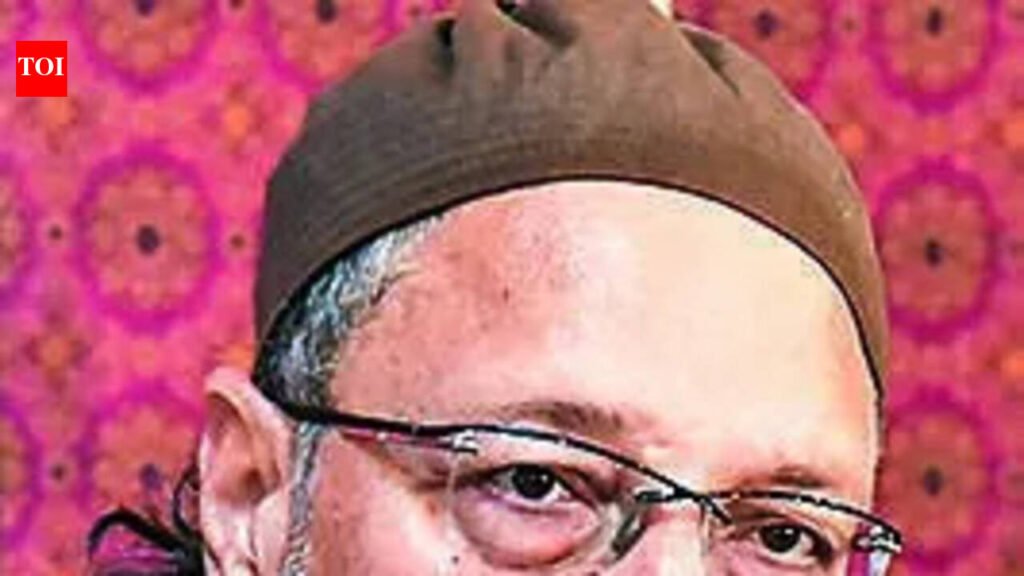 Time for greater political participation of marginalized communities: Owaisi | Lucknow News