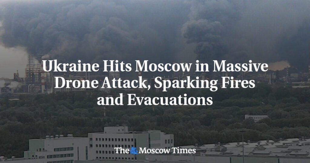 Ukraine Sets Major Oil Refinery Ablaze in Largest-Ever Drone Attack on Moscow