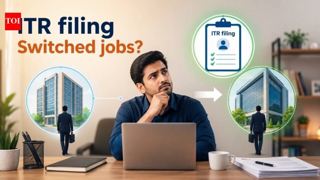 ITR filing: Switched jobs? How to file tax return and mistakes to avoid