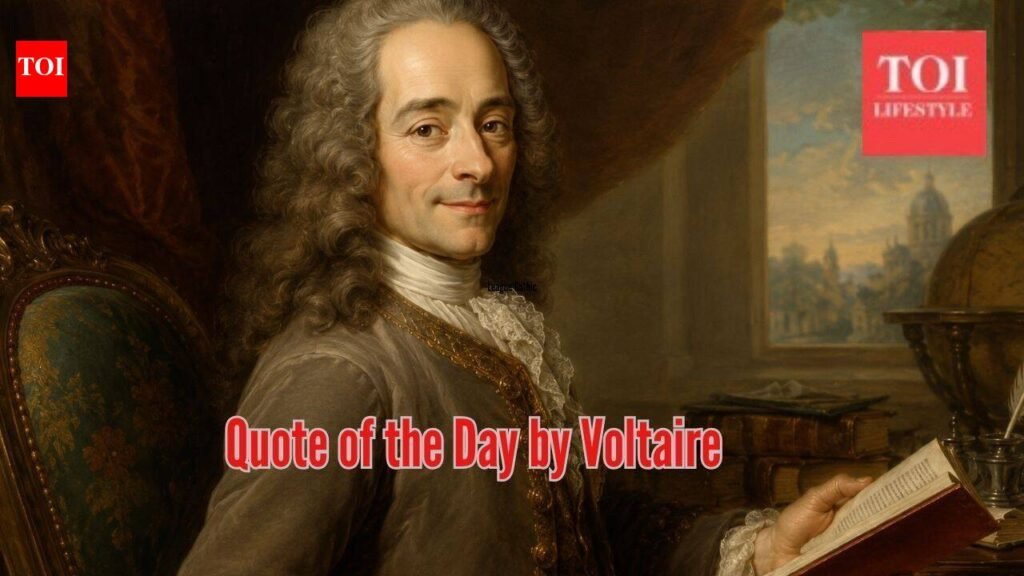 Quote of the Day by Voltaire, “Are you a bore without knowing about it? The secret of being a bore is to….”