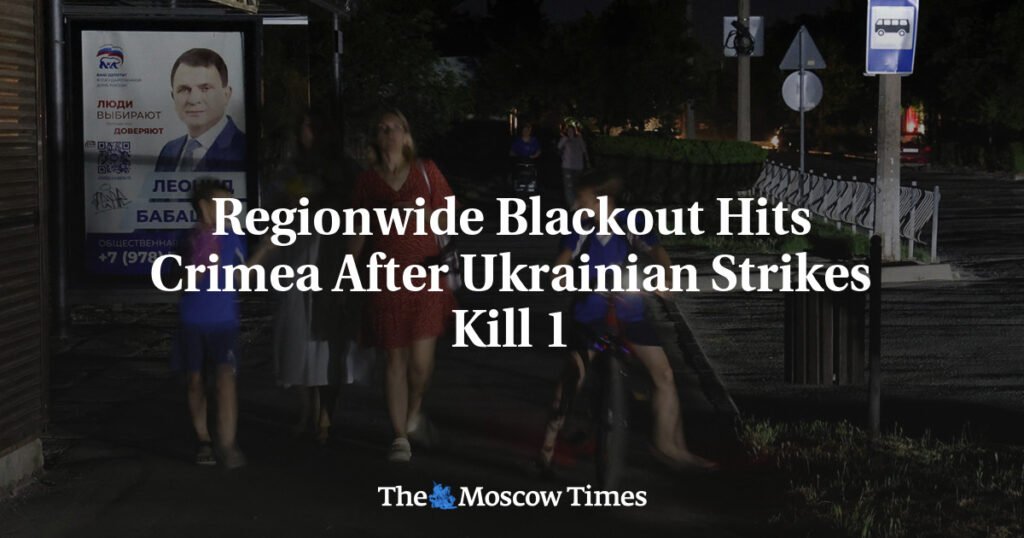Regionwide Blackout Hits Crimea After Ukrainian Strikes Kill 1