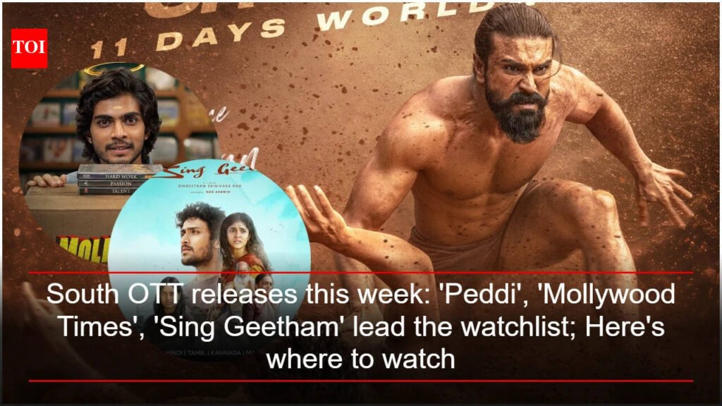 South OTT releases this week: ‘Peddi’, ‘Mollywood Times’, ‘Sing Geetham’ lead the watchlist; Here’s where to watch | Malayalam Movie News