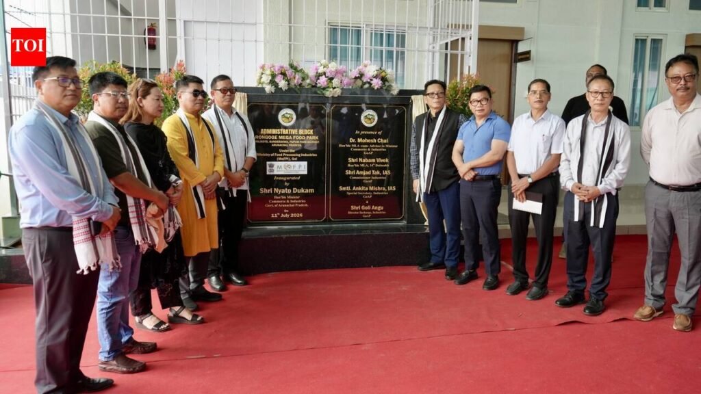 Arunachal gets mega food park | Guwahati News