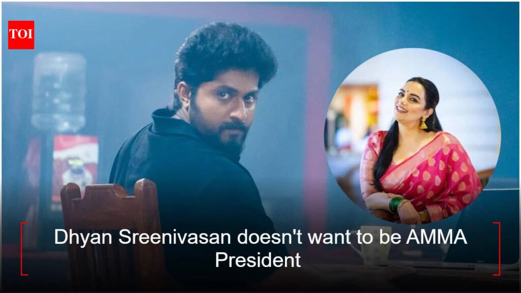 Dhyan Sreenivasan doesn’t want to be AMMA president but supports Shwetha Menon amid AMMA row: ‘Leaving when problems arise is not the solution’ |