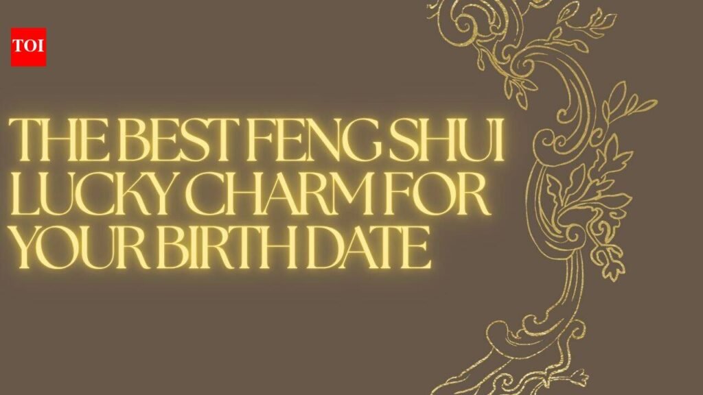 The best Feng Shui lucky charm for your birth date