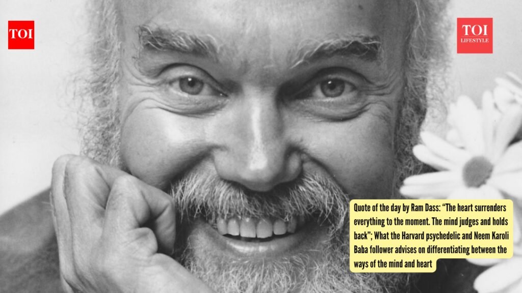 Ram Dass Quote: Quote of the day by Ram Dass: “The heart surrenders everything to the moment. The mind judges and holds back”; What the Harvard psychedelic and Neem Karoli Baba follower advises on differentiating between the ways of the mind and heart