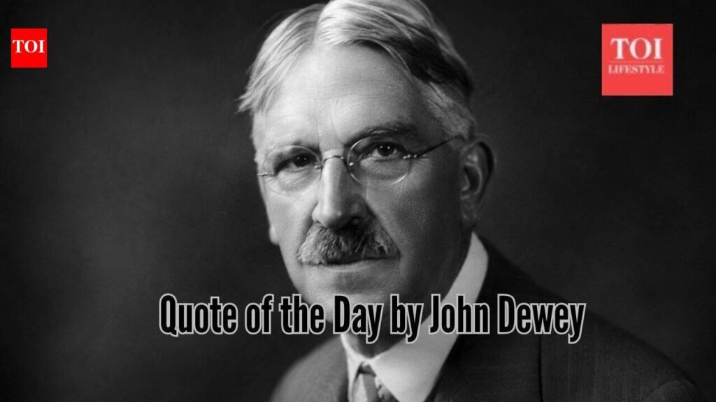 John Dewey Quote: Quote of the Day by John Dewey, “From the standpoint of the child, the great waste in the school comes from his inability …..”