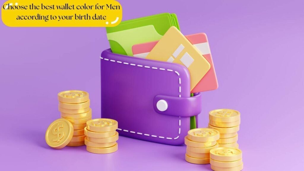 Choose the best wallet color for Men according to your birth date