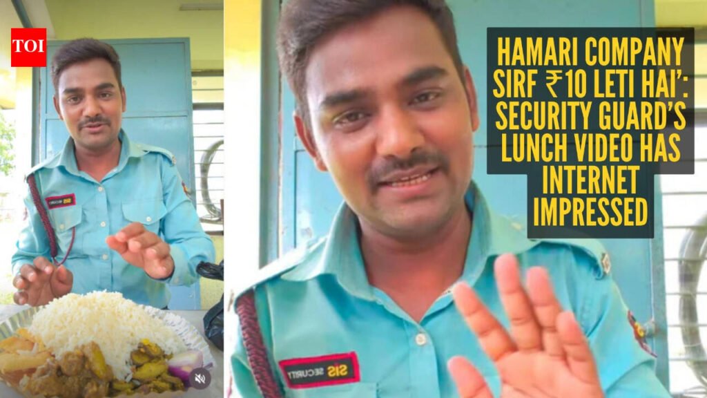 ‘Bahar yehi khaana ₹50 to ₹100 ka milta hai. Yahan sirf ₹10’: Security guard shows his hearty company lunch, internet says ‘Mujhe bhi job dila do’