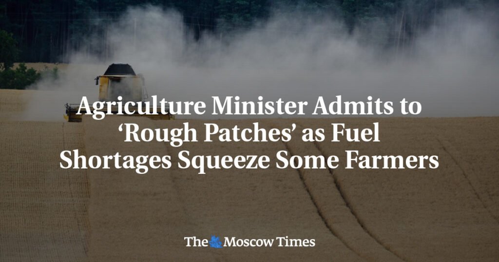 Agriculture Minister Admits to ‘Rough Patches’ as Fuel Shortages Squeeze Some Farmers