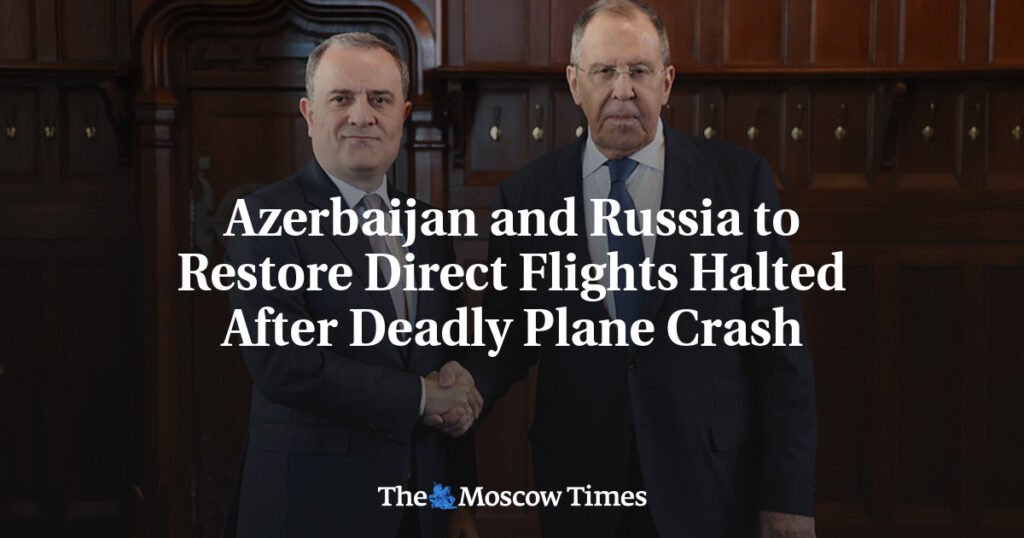 Azerbaijan and Russia to Restore Direct Flights Halted After Deadly Plane Crash