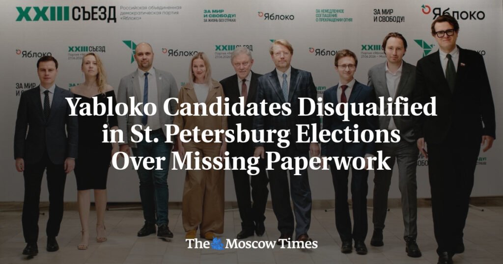 Yabloko Candidates Disqualified in St. Petersburg Elections Over Missing Paperwork