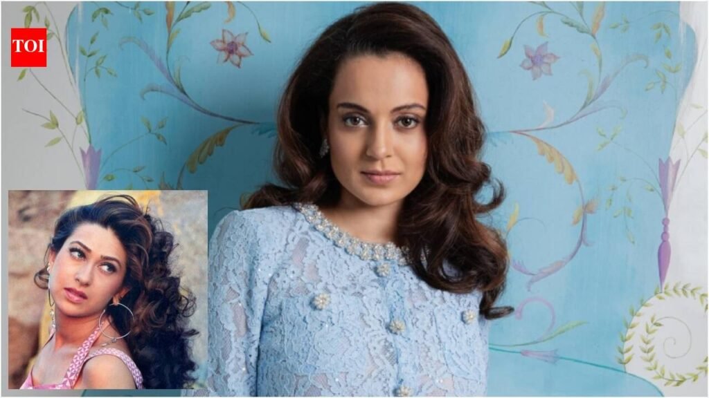 Kangana Ranaut calls Karisma Kapoor the ‘Original Fashionista’, says she ‘Worshipped’ her in the 90s, shares RARE PIC |
