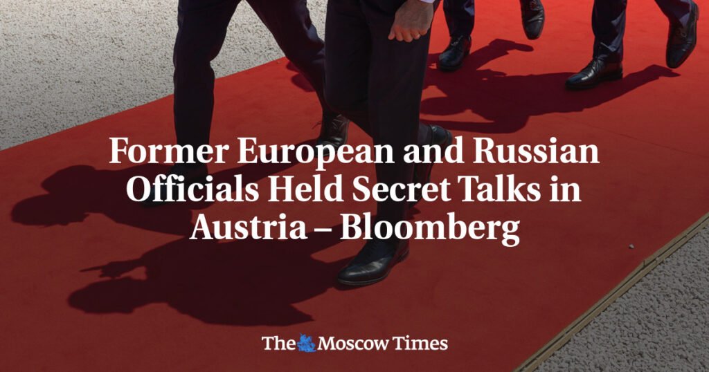 Former European and Russian Officials Held Secret Talks in Austria – Bloomberg